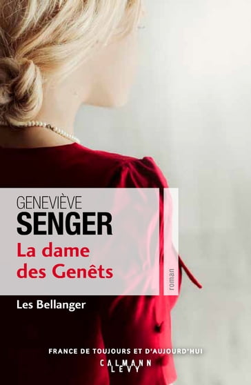 La dame des genets (Les Bellanger Tome 2) - Geneviève Senger