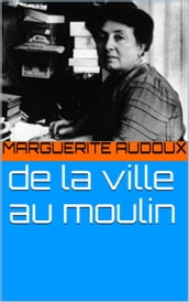 de la ville au moulin