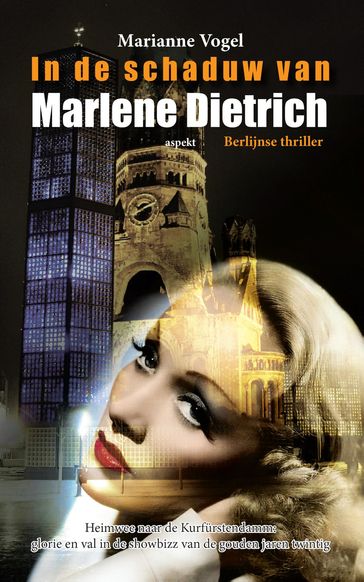 In de schaduw van Marlene Dietrich - Marianne Vogel