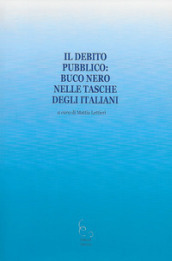 Il debito pubblico: buco nero nelle tasche degli italiani