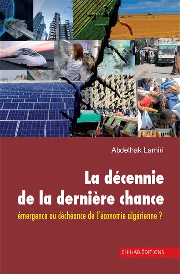 La decennie de la derniere chance - Abdelhak Lamiri