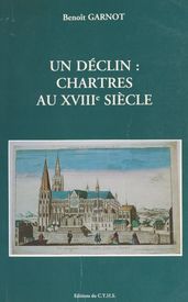 Un déclin : Chartres au XVIIIe siècle