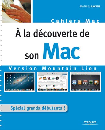 A la découverte de son Mac - Version Mountain Lion - Mathieu Lavant