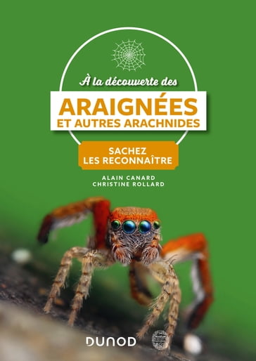 A la découverte des Araignées et autres arachnides - Alain Canard - Christine Rollard