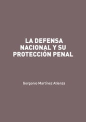 La defensa nacional y su protección penal