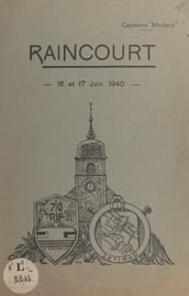 La défense du village de Raincourt (Haute-Saône), 16 et 17 juin 1940