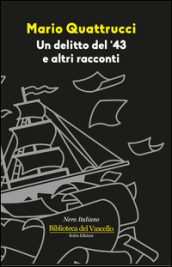 Un delitto del  43 e altri racconti