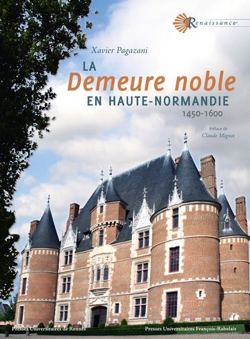 La demeure noble en Haute-Normandie - Xavier Pagazani