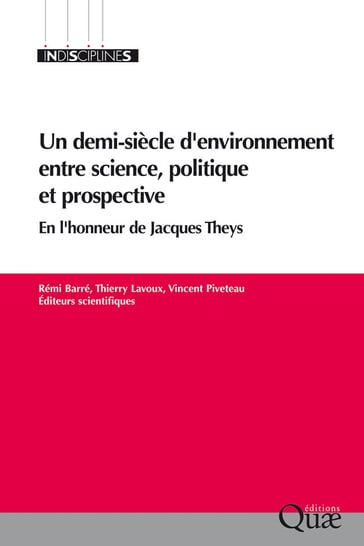 Un demi-siècle d'environnement entre science, politique et prospective - Rémi Barré - Thierry Lavoux - Vincent Piveteau