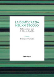 La democrazia del XXI secolo. Riflessioni sui temi di Alfredo Reichlin