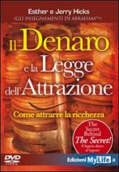 Il denaro e la legge dell attrazione. Come attrarre la ricchezza. Con DVD