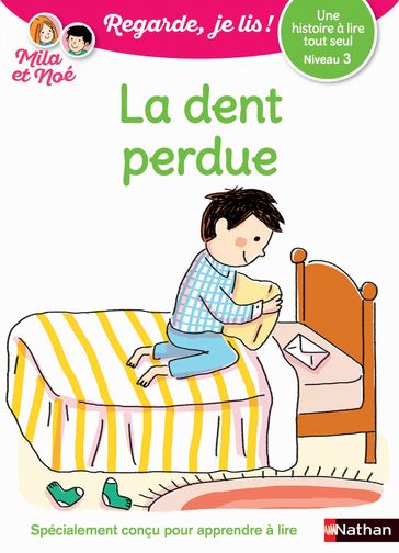 La dent perdue - Niveau 3 Regarde, je lis ! - Eric Battut