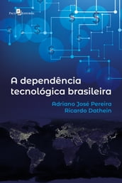 A dependência tecnológica brasileira