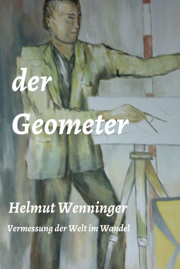 der Geometer - Helmut Wenninger