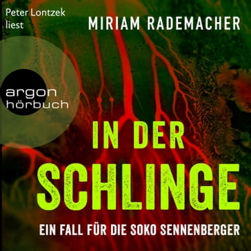 In der Schlinge - Ein Fall für die Soko Sennenberger - Die Soko Sennenberger-Reihe, Band 3 (Ungekürzte Lesung) - Miriam Rademacher