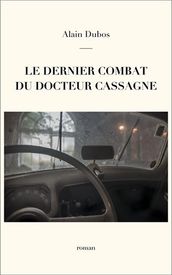 Le dernier combat du Docteur Cassagne