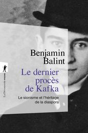 Le dernier procès de Kafka - Le sionisme et l héritage de la diaspora