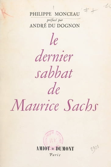 Le dernier sabbat de Maurice Sachs - Philippe Monceau