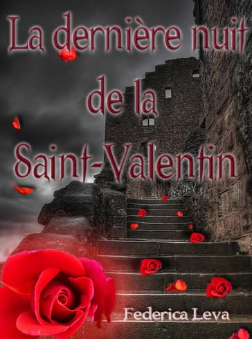 La dernière nuit de la Saint Valentin - Federica Leva