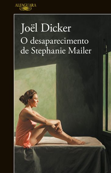 O desaparecimento de Stephanie Mailer - Joel Dicker
