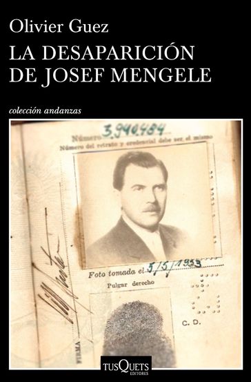 La desaparición de Josef Mengele - Olivier Guez