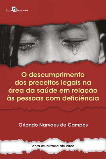 O descumprimento dos preceitos legais na área da saúde em relação às pessoas com deficiência - Orlando Narvaes de Campos