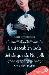 La deseable viuda del duque de Norfolk (Desprestigiadas 1)