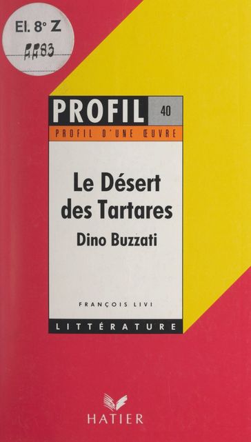 Le désert des Tartares, Dino Buzzati - François Livi - Georges Décote