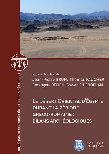 Le désert oriental d'Égypte durant la période gréco-romaine: bilans archéologiques - Collectif