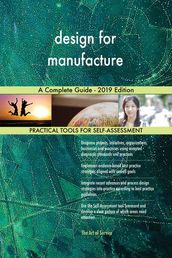 design for manufacture A Complete Guide - 2019 Edition