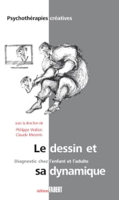 Le dessin et sa dynamique - Diagnostic chez l enfant et l adulte