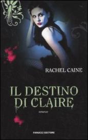 Il destino di Claire. I vampiri di Morganville. 2.