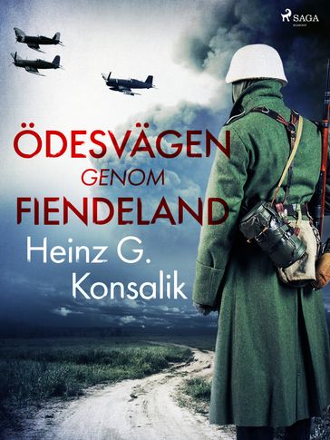 Ödesvägen genom fiendeland - Heinz Gunther Konsalik