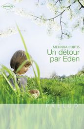 Un détour par Eden (Harlequin Prélud )