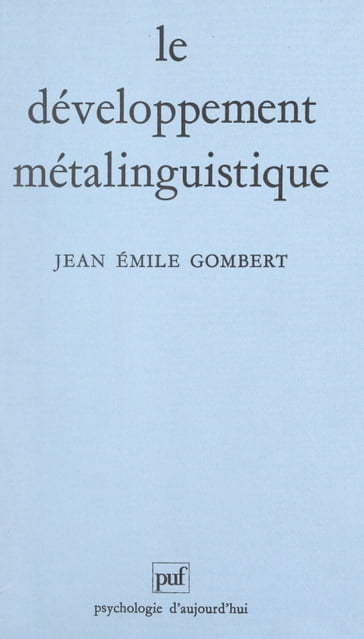 Le développement métalinguistique - Jean-Émile Gombert - Paul Fraisse