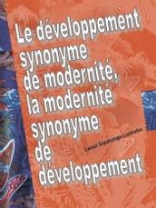 Le développement synonyme de modernité, la modernité synonyme de développement