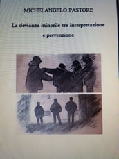 La devianza minorile tra interpretazione e prevenzione