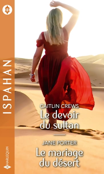 Le devoir du sultan - Le mariage du désert - Caitlin Crews - Jane Porter