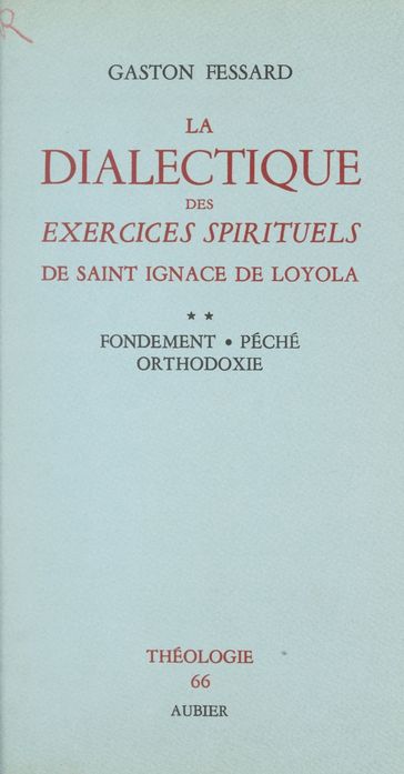 La dialectique des Exercices Spirituels de Saint Ignace de Loyola (2) - Gaston Fessard