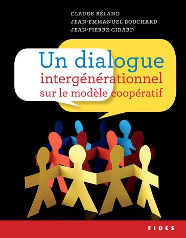 Un dialogue intergénérationnel sur le modèle coopératif - Claude Béland - Jean-Emmanuel Bouchard - Jean-Pierre Girard
