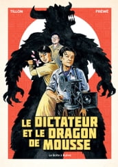 Le dictateur et le dragon de mousse