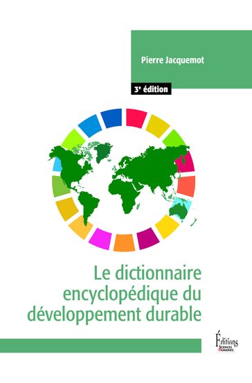 Le dictionnaire encyclopédique du développement durable - 3e édition - Pierre Jacquemot