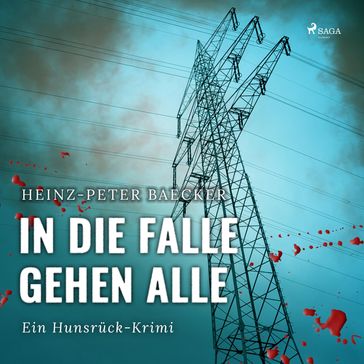 In die Falle gehen alle - Ein Hunsrück-Krimi (Ungekürzt) - Heinz-Peter Baecker