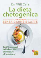 La dieta chetogenica con ricette senza carne e latte