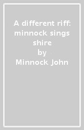 A different riff: minnock sings shire