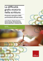 Le difficoltà grafo-motorie nella scrittura. Proposte operative dalla prevenzione all intervento