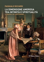 La dimensione amorosa tra intimita e spiritualita