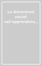 Le dimensioni sociali nell epprendimento e nella formazione. Il ruolo dell interazione tra pari