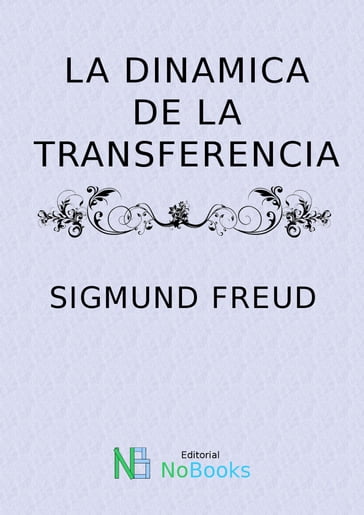 La dinamica de la transferencia - Freud Sigmund