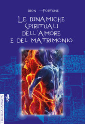 Le dinamiche spirituali dell amore e del matrimonio